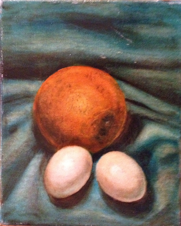 Eggs and Orange, Oil on Canvas, École d'art Pointe-Saint-Charles Art School